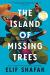 The Island of Missing Trees Study Guide and Lesson Plans by Elif Shafak