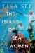 The Island of Sea Women Study Guide and Lesson Plans by Lisa See