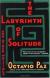 The Labyrinth of Solitude: Life and Thought in Mexico Encyclopedia Article, Study Guide, Literature Criticism, and Lesson Plans by Octavio Paz