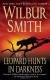 The Leopard Hunts in Darkness Study Guide and Lesson Plans by Wilbur Smith
