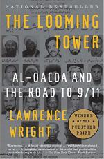The Looming Tower: Al-Qaeda and the Road to 9/11 by Lawrence Wright