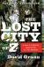 The Lost City of Z Study Guide and Lesson Plans by David Grann