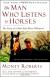 The Man Who Listens to Horses Study Guide and Lesson Plans by Monty Roberts