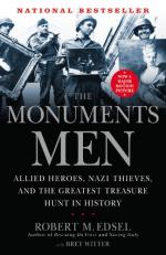 The Monuments Men: Allied Heroes, Nazi Thieves and the Greatest Treasure Hunt in Histor