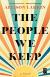 The People We Keep Study Guide and Lesson Plans by Allison Larkin