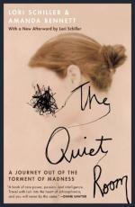 The Quiet Room: A Journey Out of the Torment of Madness by Lori Schiller