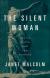 The Silent Woman: Sylvia Plath and Ted Hughes Study Guide and Lesson Plans by Janet Malcolm