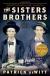 The Sisters Brothers Study Guide and Lesson Plans by Patrick deWitt