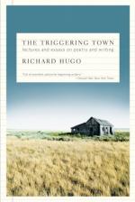 The Triggering Town: Lectures and Essays on Poetry and Writing by Richard Hugo