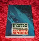 The White Spider: The Story of the North Face of the Eiger by Heinrich Harrer