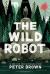 The Wild Robot Study Guide and Lesson Plans by Peter Brown