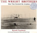 The Wright Brothers: How They Invented the Airplane by Russell Freedman