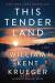 This Tender Land Study Guide and Lesson Plans by William Kent Krueger