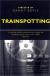 Trainspotting Study Guide, Literature Criticism, and Lesson Plans by Irvine Welsh