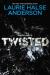 Twisted Study Guide and Lesson Plans by Laurie Halse Anderson