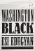Washington Black Study Guide and Lesson Plans by Esi Edugyan