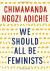 We Should All Be Feminists Study Guide and Lesson Plans by Chimamanda Ngozi Adichie