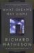 What Dreams May Come: A Novel Student Essay, Study Guide, and Lesson Plans by Richard Matheson