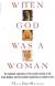 When God Was a Woman Study Guide and Lesson Plans by Merlin Stone