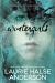 Wintergirls Study Guide and Lesson Plans by Laurie Halse Anderson