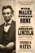With Malice Toward None: The Life of Abraham Lincoln Study Guide and Lesson Plans by Stephen B. Oates