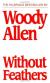 Without Feathers Study Guide and Lesson Plans by Woody Allen