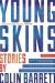 Young Skins Study Guide and Lesson Plans by Colin Barrett