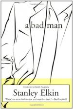 A Bad Man by Stanley Elkin
