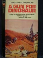 A Gun for Dinosaur by L. Sprague de Camp
