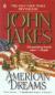 American Dreams Short Guide by John Jakes