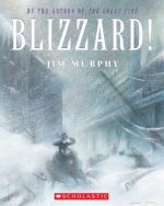 Blizzard!: The Storm That Changed America by Jim Murphy
