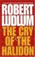 The Cry of the Halidon Short Guide by Robert Ludlum