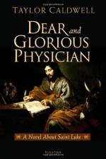 Dear and Glorious Physician by Taylor Caldwell