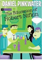 The Education of Robert Nifkin by Daniel Pinkwater