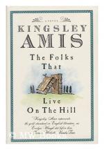 The Folks That Live on the Hill by Kingsley Amis