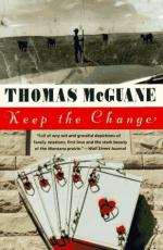 Keep the Change by Thomas McGuane
