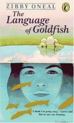 The Language of Goldfish by Zibby Oneal
