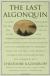 The Last Algonquin Short Guide by Theodore L. Kazimiroff