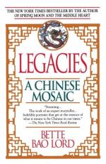Legacies: A Chinese Mosaic by Bette Bao Lord