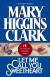 Let Me Call You Sweetheart Short Guide by Mary Higgins Clark