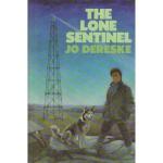 The Lone Sentinel by Jo Dereske
