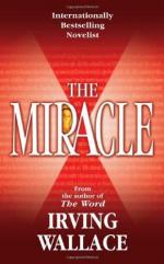 The Miracle by Irving Wallace