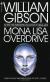 Mona Lisa Overdrive Short Guide by William Gibson