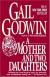 A Mother and Two Daughters Short Guide by Gail Godwin