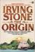 The Origin Short Guide by Irving Stone