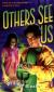 Others See Us Short Guide by William Sleator