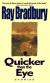 Quicker Than the Eye Short Guide by Ray Bradbury