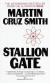 Stallion Gate Short Guide by Martin Cruz Smith