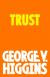Trust and Victories Short Guide by George V. Higgins
