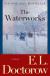 The Waterworks Short Guide by E. L. Doctorow
